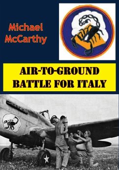 Air-To-Ground Battle For Italy [Illustrated Edition] (eBook, ePUB) - Mccarthy, Michael