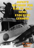Japan's Decision For War In 1941: Some Enduring Lessons (eBook, ePUB)