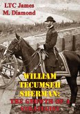 William Tecumseh Sherman: The Growth Of A Strategist (eBook, ePUB)