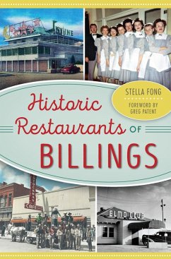 Historic Restaurants of Billings (eBook, ePUB) - Fong, Stella