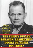 Chesty Puller Paragon: Leadership Dogma Or Model Doctrine? (eBook, ePUB)