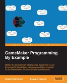 GameMaker Programming By Example (eBook, ePUB)