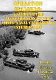 Operation SEALORDS: A Study In The Effectiveness Of The Allied Naval Campaign Of Interdiction (eBook, ePUB) Operation SEALORDS: A Study In The Effectiveness Of The Allied Naval Campaign Of Interdiction (eBook, ePUB)