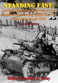 Standing Fast: German Defensive Doctrine on the Russian Front During World War II - Prewar to March 1943 (eBook, ePUB)