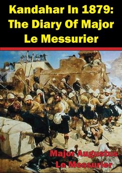 Kandahar In 1879: The Diary Of Major Le Messurier (eBook, ePUB) - Messurier, Major Augustus Le