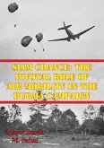 Slim Chance: The Pivotal Role Of Air Mobility In The Burma Campaign (eBook, ePUB)
