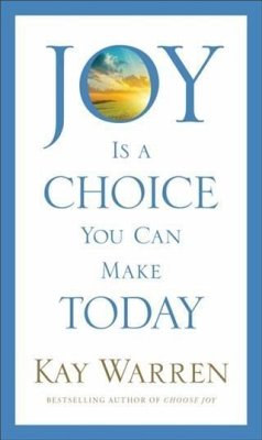 Joy Is a Choice You Can Make Today (eBook, ePUB) - Warren, Kay