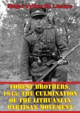 Forest Brothers, 1945: The Culmination Of The Lithuanian Partisan Movement (eBook, ePUB)