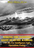 Waking The Sleeping Giant At Pearl Harbor: A Case For Intelligence And Operations Fusion (eBook, ePUB)
