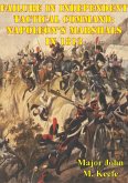Failure In Independent Tactical Command: Napoleon's Marshals In 1813 (eBook, ePUB) Failure In Independent Tactical Command: Napoleon's Marshals In 1813 (eBook, ePUB)