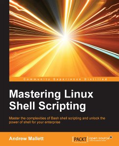 Mastering Linux Shell Scripting (eBook, ePUB) - Mallett, Andrew