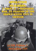 Operation Sealords: A Front In A Frontless War, An Analysis Of The Brown-Water Navy In Vietnam (eBook, ePUB)