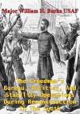 Freedmen's Bureau, Politics, And Stability Operations During Reconstruction In The South (eBook, ePUB)