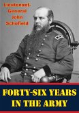 Forty-Six Years In The Army [Illustrated Edition] (eBook, ePUB)