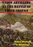 Union Artillery At The Battle Of Chickamauga (eBook, ePUB) Union Artillery At The Battle Of Chickamauga (eBook, ePUB)