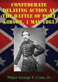 Confederate Delaying Action At The Battle Of Port Gibson, 1 May 1863 (eBook, ePUB)