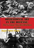 Operational Art In The Defense: The German Abwehrschlachten In 1918 (eBook, ePUB)