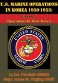 U.S. Marine Operations In Korea 1950-1953: Volume V - Operations In West Korea [Illustrated Edition] (eBook, ePUB)