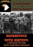 Rendezvous With Destiny: A History Of The 101st Airborne Division (eBook, ePUB)