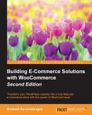 Building E-Commerce Solutions with WooCommerce (eBook, ePUB)