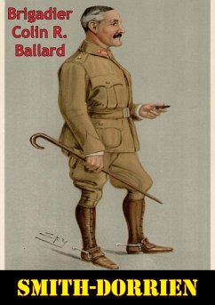 Smith-Dorrien [Illustrated Edition] (eBook, ePUB) - Ballard, Brigadier Colin R.