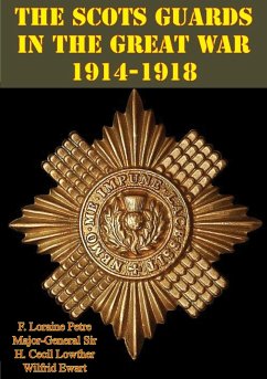 Cover Scots Guards in the Great War 1914-1918 [Illustrated Edition] (eBook, ePUB)
