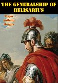 Generalship Of Belisarius (eBook, ePUB)