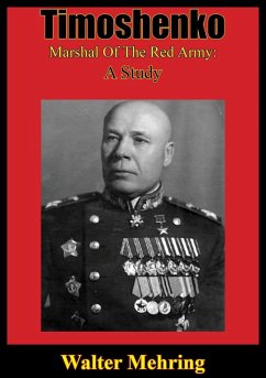 Timoshenko, Marshal Of The Red Army: A Study (eBook, ePUB) - Mehring, Walter