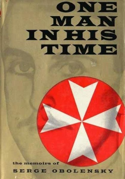 One Man In His Time: The Memoirs Of Serge Obolensky (eBook, ePUB) One Man In His Time: The Memoirs Of Serge Obolensky (eBook, ePUB)