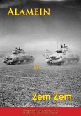 Alamein to Zem Zem [Illustrated Edition] (eBook, ePUB)