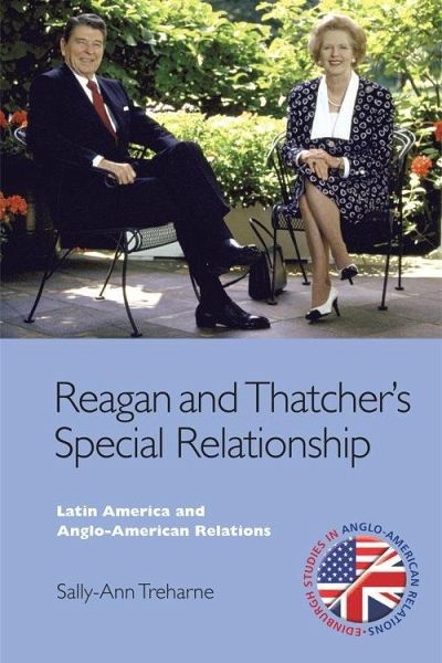 Reagan and Thatcher's Special Relationship (eBook, ePUB) Reagan and Thatcher's Special Relationship (eBook, ePUB)
