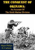 Conquest Of Okinawa: An Account Of The Sixth Marine Division (eBook, ePUB)