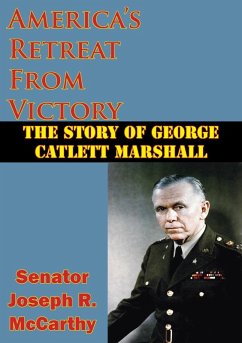 Cover America's Retreat From Victory: The Story Of George Catlett Marshall (eBook, ePUB)