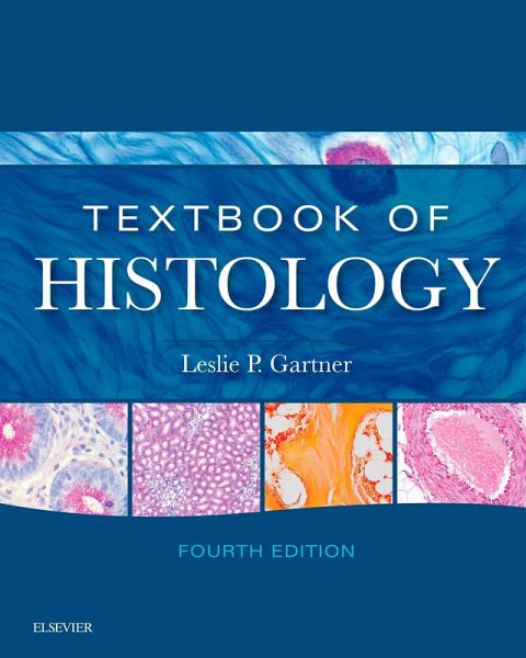 Textbook of Histology E-Book (eBook, ePUB) Textbook of Histology E-Book (eBook, ePUB)