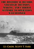 Historical Record, Strategic Decision Making, And Carrier Support To Operation Watchtower (eBook, ePUB)
