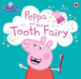 Peppa Pig: Peppa and the Tooth Fairy (eBook, ePUB) Peppa Pig: Peppa and the Tooth Fairy (eBook, ePUB)