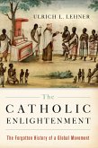 The Catholic Enlightenment (eBook, ePUB)