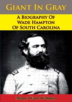 Cover Giant In Gray: A Biography Of Wade Hampton Of South Carolina (eBook, ePUB)
