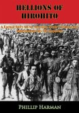 Hellions Of Hirohito: A Factual Story Of An American Youth's Torture And Imprisonment By The Japanese (eBook, ePUB)