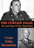 Curtain Falls: The Last Days Of The Third Reich (eBook, ePUB)