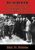 WE SURVIVED - The Stories Of Fourteen Of The Hidden And The Hunted Of Nazi Germany [Illustrated Edition] (eBook, ePUB)