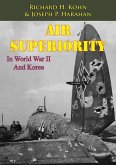 Air Superiority In World War II And Korea [Illustrated Edition] (eBook, ePUB)