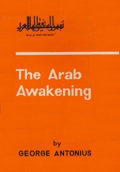 Cover Arab Awakening: The Story Of The Arab National Movement (eBook, ePUB)