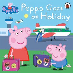 Peppa Pig: Peppa Goes on Holiday (eBook, ePUB) - Peppa Pig