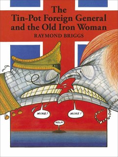 The Tin-Pot Foreign General And the Old Iron Woman (eBook, ePUB) - Briggs, Raymond