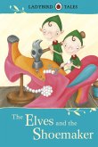 Ladybird Tales: The Elves and the Shoemaker (eBook, ePUB) Ladybird Tales: The Elves and the Shoemaker (eBook, ePUB)