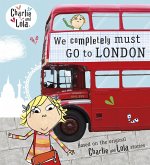 Charlie and Lola: We Completely Must Go to London (eBook, ePUB)