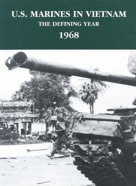 U.S. Marines In Vietnam: The Defining Year, 1968 (eBook, ePUB)