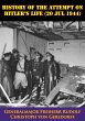 History Of The Attempt On Hitler's Life... - Bild 1