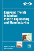 Emerging Trends in Medical Plastic Engineering and Manufacturing (eBook, ePUB)